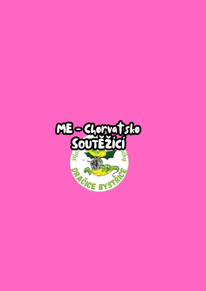ME - Chorvatsko - soutěžící