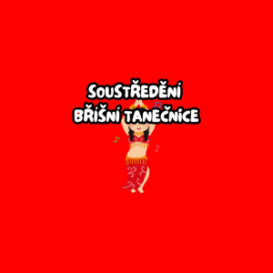 Soustředění bříšních tanečnic